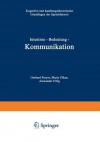 Intention Bedeutung Kommunikation: Kognitive Und Handlungstheoretische Grundlagen Der Sprachtheorie - Gerhard Preyer, Alexander Ulfig