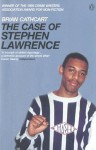 The Case of Stephen Lawrence - Brian Cathcart