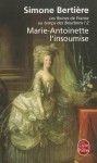 Marie-Antoinette l'insoumise - Simone Bertière