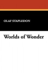 Worlds of Wonder - Olaf Stapledon