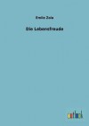 Die Lebensfreude (Les Rougon-Macquart, #12) - Émile Zola