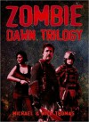 Zombie Dawn Trilogy: Illustrated Collector's Edition - Michael G. Thomas, Nick S. Thomas