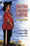 Choctaw Language and Culture: Chahta Anumpa - Marcia Haag, Henry Willis, Grayson Noley