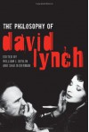 The Philosophy of David Lynch - William J. Devlin, Shai Biderman