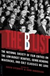 The B List: The National Society of Film Critics on the Low-Budget Beauties, Genre-Bending Mavericks, and Cult Classics We Love - David Sterritt, John Anderson, John C. Anderson