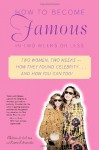 How to Become Famous in Two Weeks or Less - Melissa de la Cruz, Karen Robinovitz