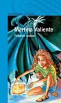 Martina Valiente I (Martina Valiente, #1) - Federico Ivanier