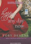 Happy Any Day Now - Toby Devens, Donna Postel