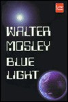 Blue Light - Walter Mosley