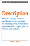 Description (Elements of Fiction Writing) - Monica Wood