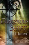 Dangerous Shift - Jill James