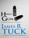 Hired Gun (Culvert City Crime Files, #1) - James R. Tuck