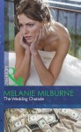 The Wedding Charade (Mills & Boon Modern) - Melanie Milburne