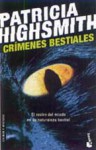 Crímenes Bestiales - Patricia Highsmith