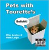 Pets with Tourette's - Mark Leigh, Mike Lepine