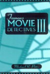 Famous Movie Detectives III - Michael R. Pitts