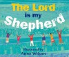 The Lord Is My Shepherd - Anne Wilson