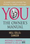 Hell Cells: Cancer - Michael F. Roizen, Mehmet C. Oz