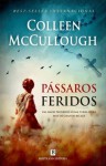 Pássaros Feridos - Colleen McCullough