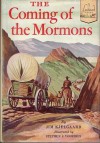 The Coming of the Mormons - Jim Kjelgaard, Stephen J. Voorhies