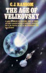 The Age Of Velikovsky - C.J. Ransom