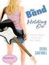 Holding On (The Band Series) - Debra Garfinkle