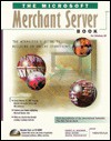 The Microsoft Merchant Server Book - Barry S. Wadman, Brad Miser