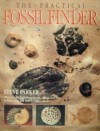 The Practical Fossil Finder (Practical Handbook) - Steve Parker