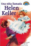 Una nina llamada Helen Keller: (Spanish language edition of A Girl Named Helen Keller) - Margo Lundell, Irene Trivas