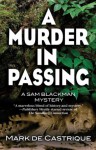 A Murder in Passing: A Sam Blackman Mystery (Sam Blackman Series) - Mark de Castrique