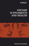 Dietary Supplements and Health - Gregory Bock, Jamie A. Goode