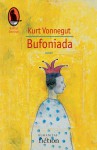 Bufoniada sau Gata cu Singuratatea! - Kurt Vonnegut