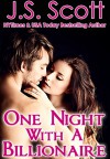 One Night with a Billionaire - J. S. Scott