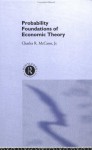 Probability Foundations of Economic Theory - Charles McCann, Mark Perlman