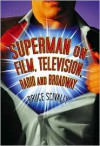 Superman on Film, Television, Radio and Broadway - Bruce Scivally