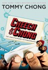 Cheech & Chong: The Unauthorized Autobiography - Tommy Chong