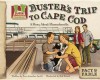 Buster's Trip to Cape Cod: A Story about Massachusetts - Oona Gaarder-juntti