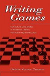 Writing Games: Multicultural Case Studies of Academic Literacy Practices in Higher Education - Christine Pears Casanave