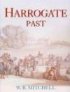 Harrogate Past - W.R. Mitchell