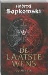 De Laatste Wens (De Hekser, #1) - Andrzej Sapkowski