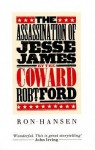 The Assassination of Jesse James by the Coward Robert Ford - Ron Hansen