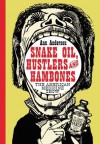 Snake Oil, Hustlers and Hambones - Ann Anderson