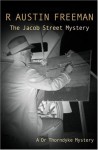 The Jacob Street Mystery - R. Austin Freeman