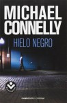 Hielo Negro - Michael Connelly