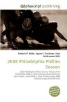 2008 Philadelphia Phillies Season - Sam B Miller II