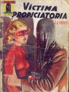 Victima Propiciatoria (El Enmascarado, #20) - Guillermo Lopez Hipkiss