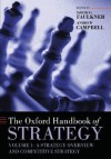 The Oxford Handbook of Strategy: Volume I: A Strategy Overview and Competitive Strategy - David O. Faulkner, Andrew Campbell