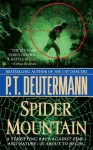 Spider Mountain: A Novel - P.T. Deutermann