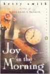 Joy in the Morning - Betty Smith