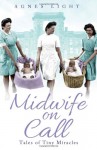 Midwife on Call: Tales of Tiny Miracles - Agnes Light